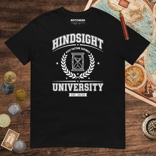 Black Hindsight University Tee - history buff gift by HistoHead