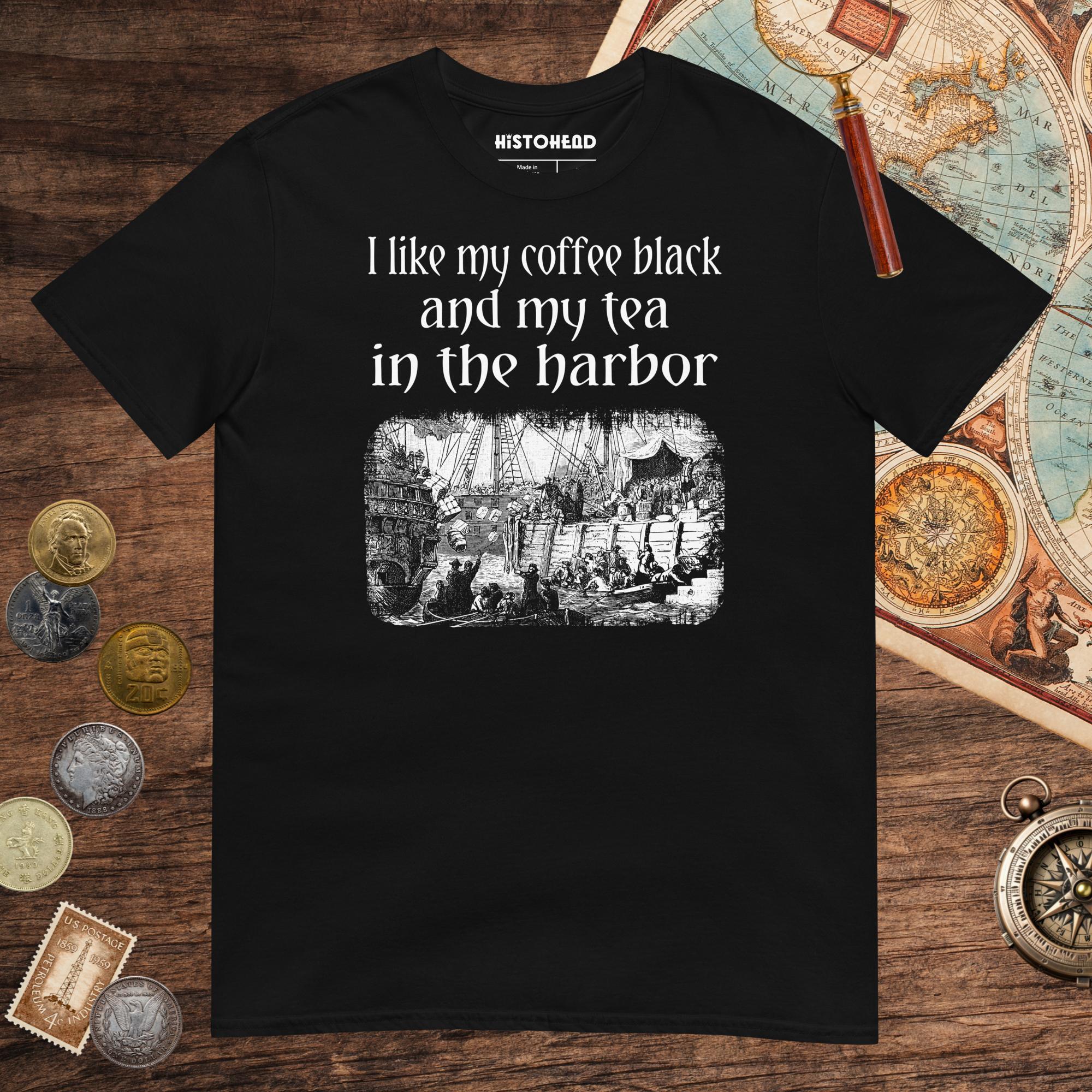 Black Coffee Black Tea in the Harbor Tee - history buff gift by HistoHead