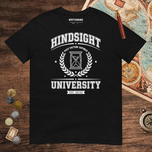 Black Hindsight University Tee - history buff gift by HistoHead