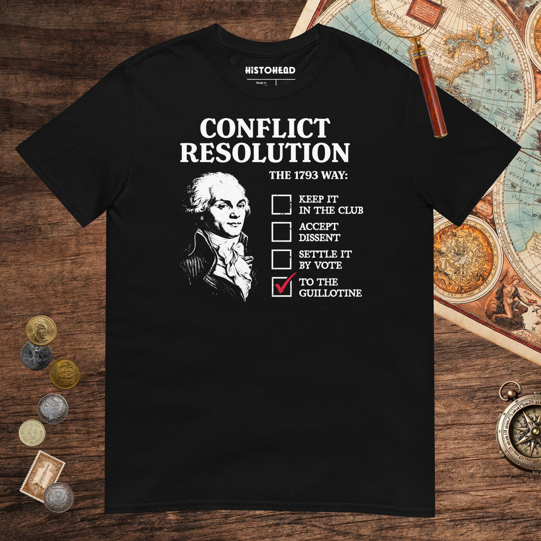Black Robespierre's Conflict Resolution Tee - history buff gift by HistoHead