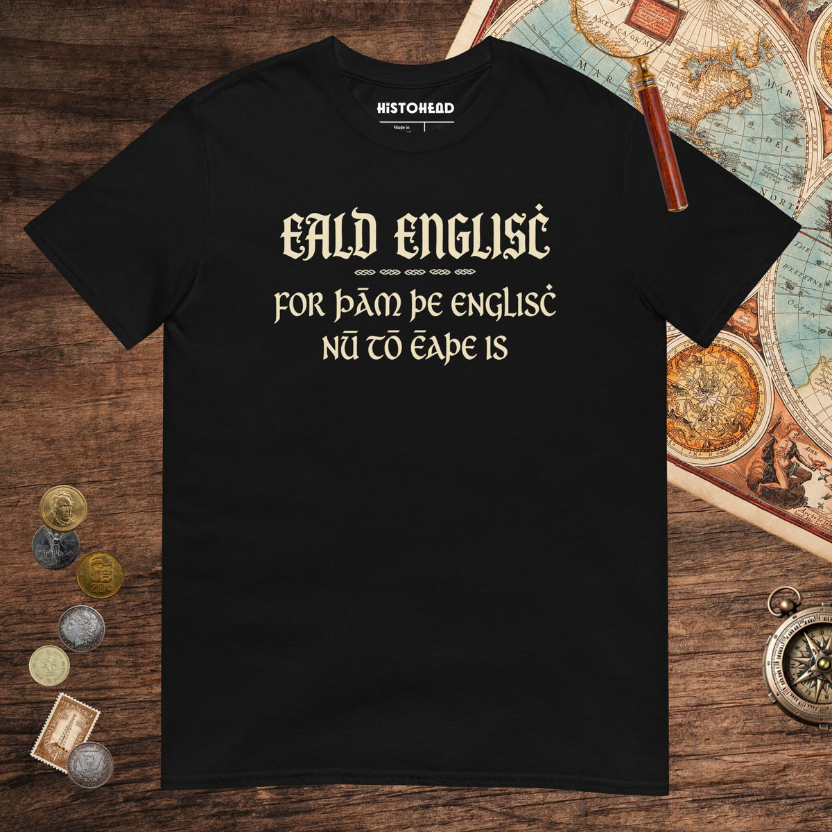 Black Old English Because English Is Too Easy Now Tee - history buff gift by HistoHead
