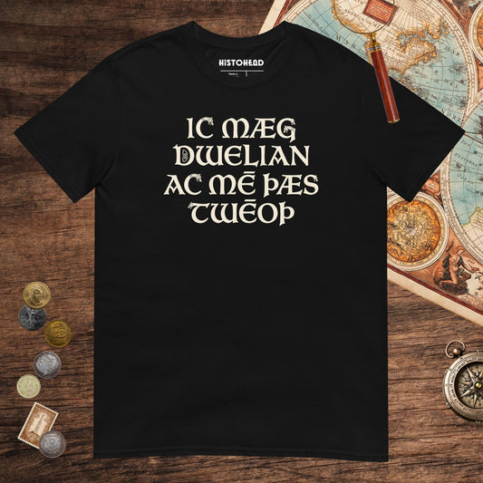 Black I May Be Wrong But I Doubt It in Old English Tee - history buff gift by HistoHead