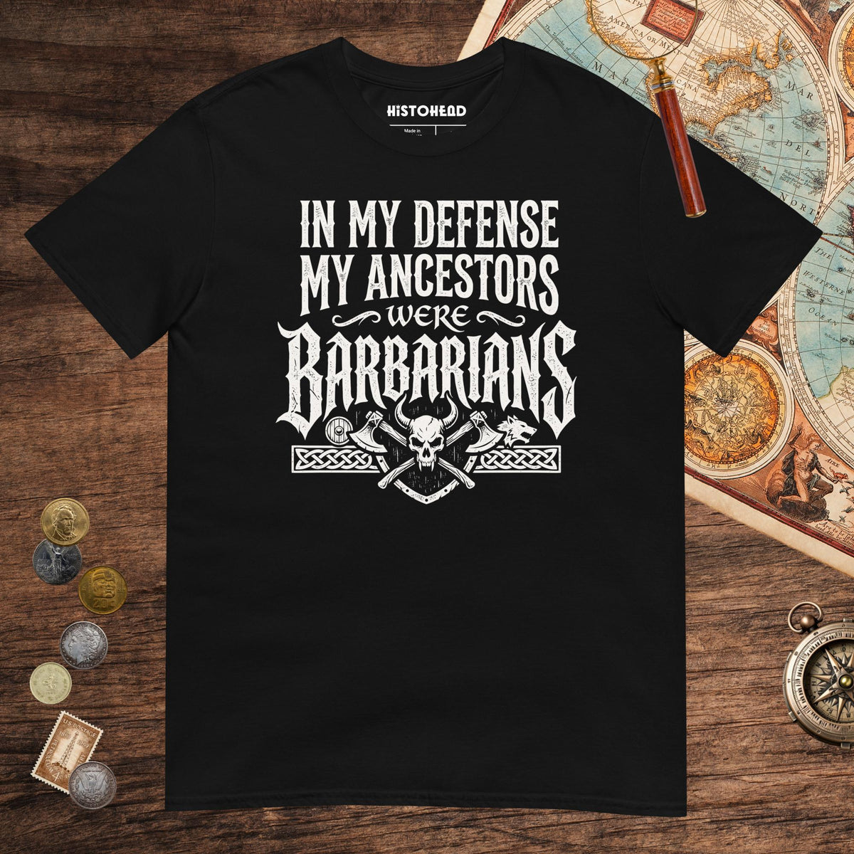 Black In My Defense My Ancestors Were Barbarians Tee - history buff gift by HistoHead