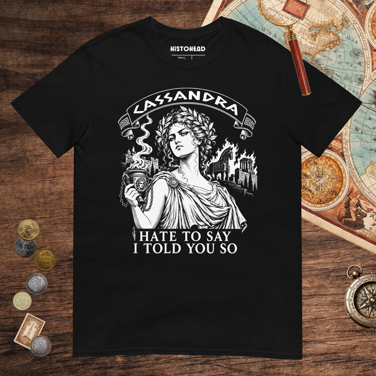 Black Cassandra Hate to Say I Told You So Tee - history buff gift by HistoHead