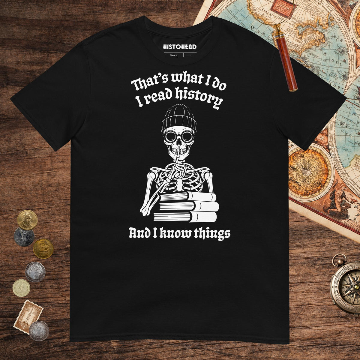 Black I Read History And I Know Things Tee - history buff gift by HistoHead