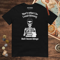 Black I Read History And I Know Things Tee - history buff gift by HistoHead