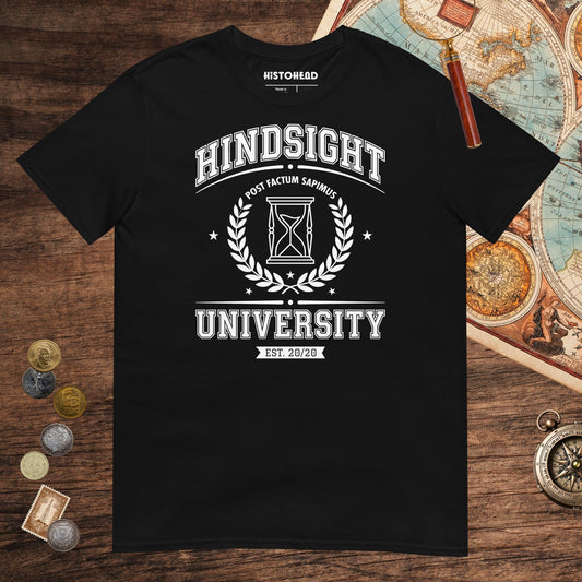 Black Hindsight University Tee - history buff gift by HistoHead