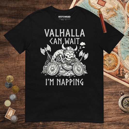Black Valhalla Can Wait Tee - history buff gift by HistoHead
