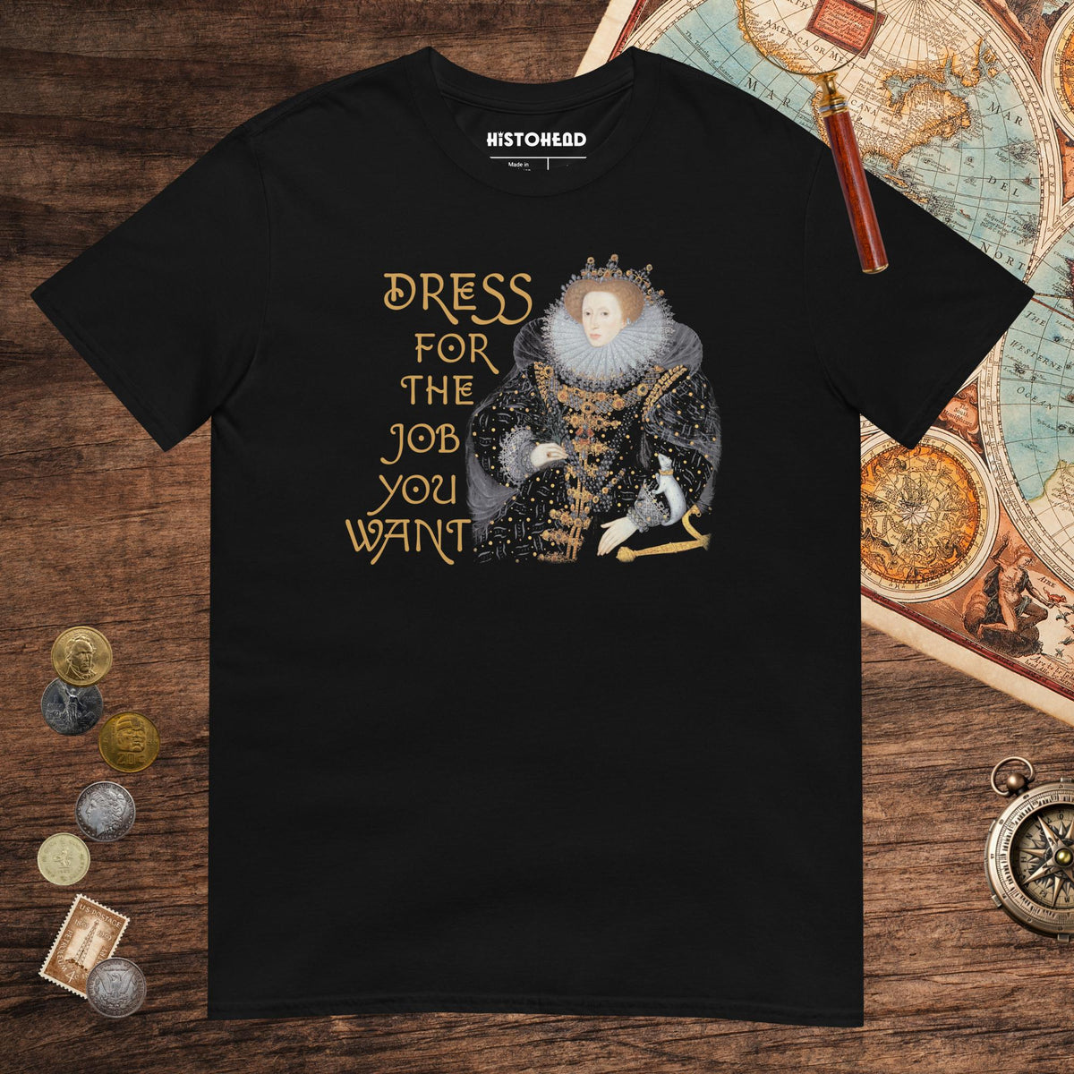 Black Elizabeth I Dress For The Job You Want 2 Tee - history buff gift by HistoHead