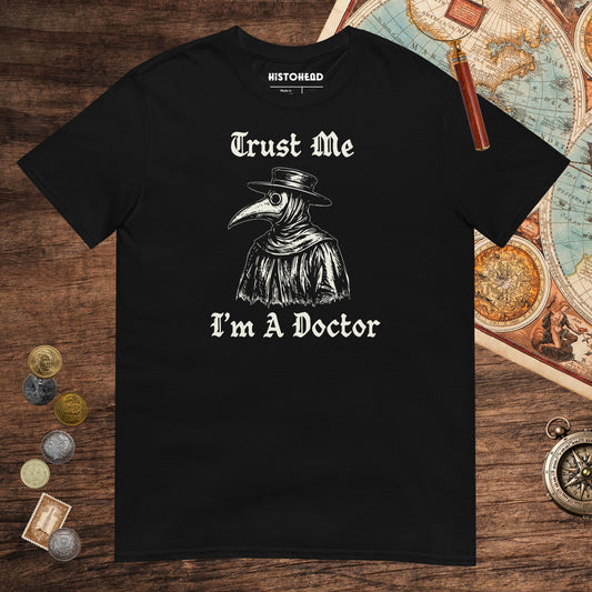 Black Trust Me I'm A Doctor Tee - history buff gift by HistoHead