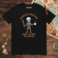 Black Until I've Had My Coffee Tee - history buff gift by HistoHead