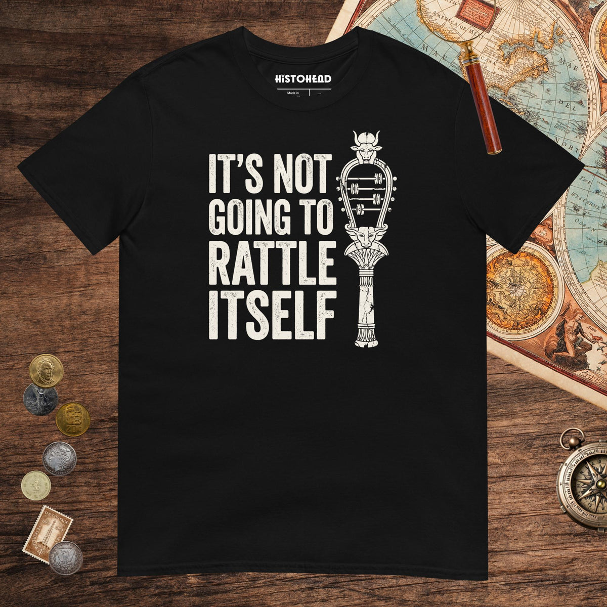 Black Sistrum It's Not Going to Rattle Itself Tee - history buff gift by HistoHead