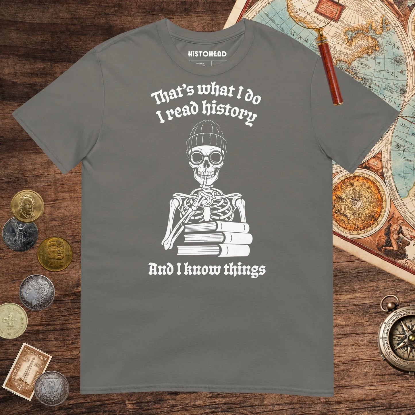 Charcoal I Read History And I Know Things Tee - history buff gift by HistoHead