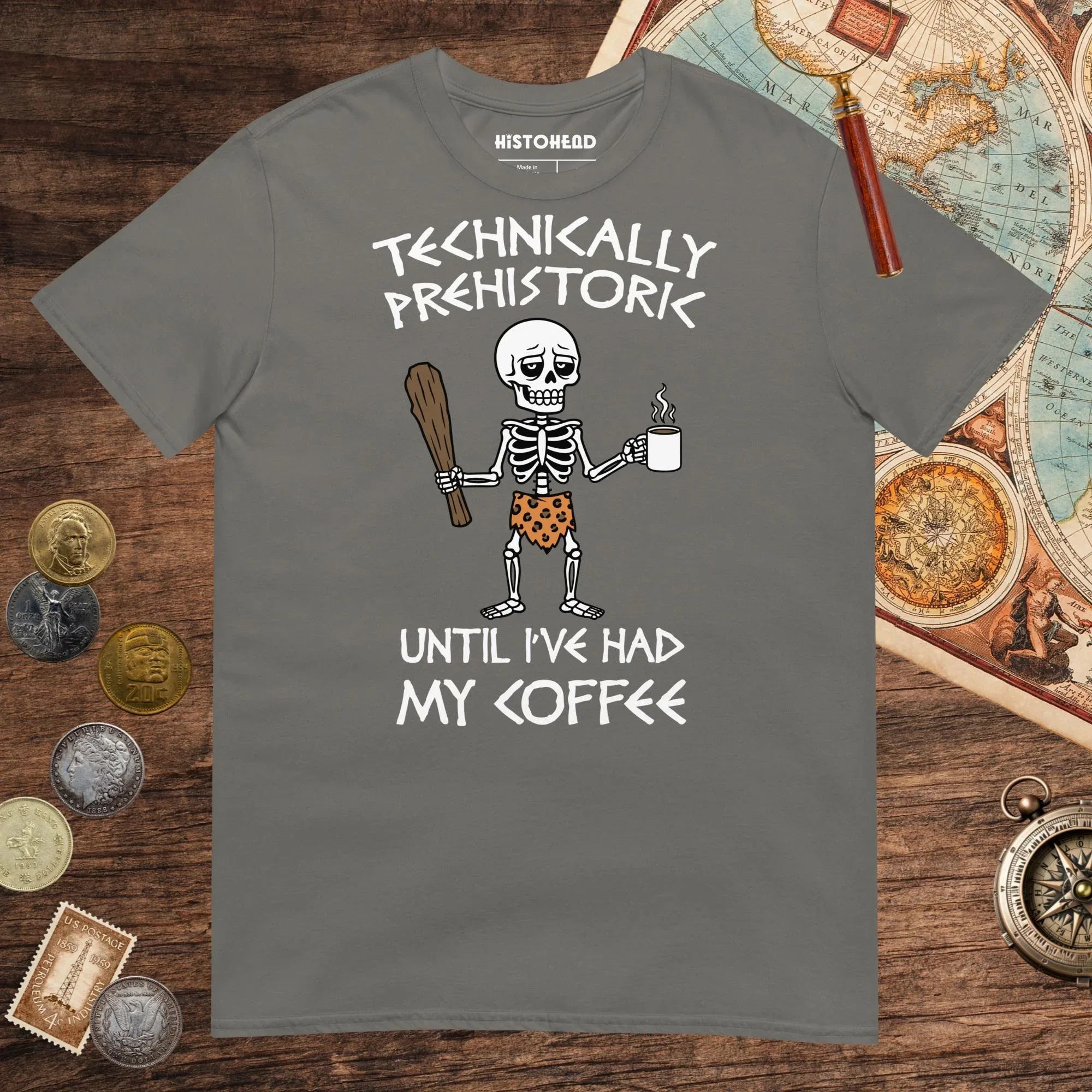 Charcoal Until I've Had My Coffee Tee - history buff gift by HistoHead