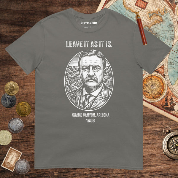Charcoal Theodore Roosevelt National Park Quote Tee - history buff gift by HistoHead