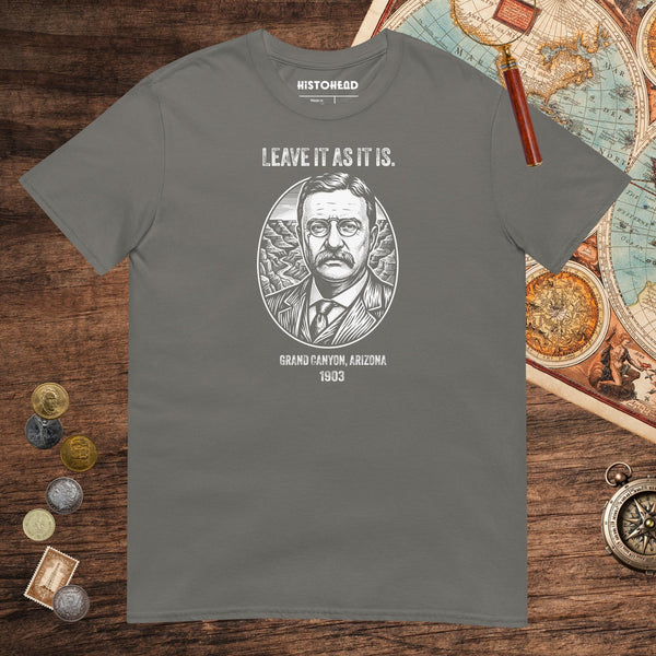 Charcoal Theodore Roosevelt National Park Quote Tee - history buff gift by HistoHead