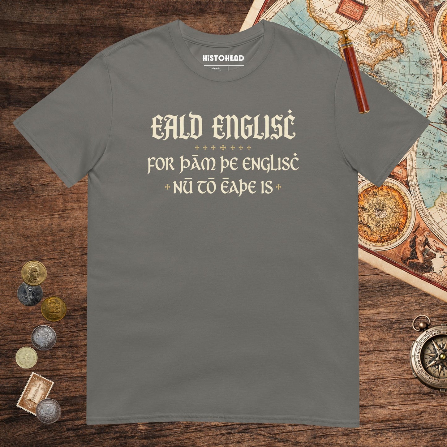 Charcoal Old English Because English Is Too Easy Now Tee - history buff gift by HistoHead