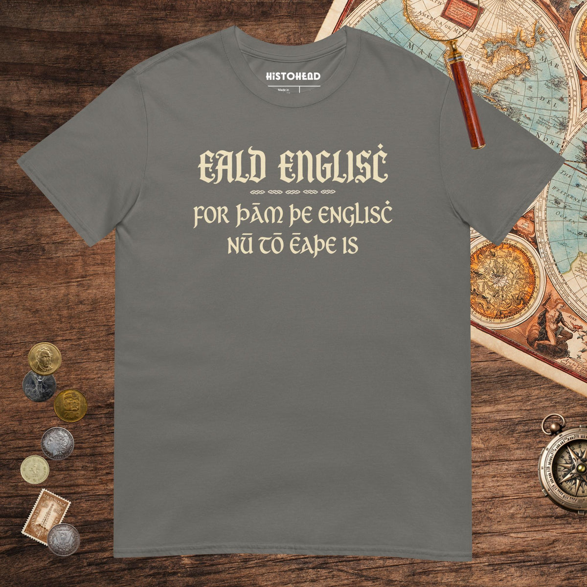 Charcoal Old English Because English Is Too Easy Now Tee - history buff gift by HistoHead