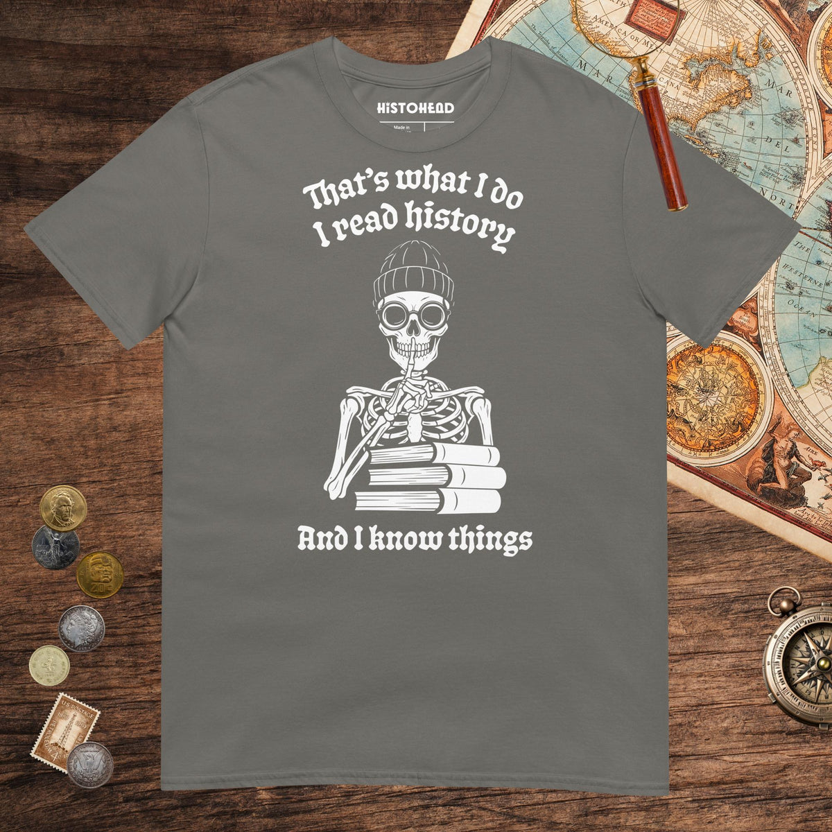 Charcoal I Read History And I Know Things Tee - history buff gift by HistoHead