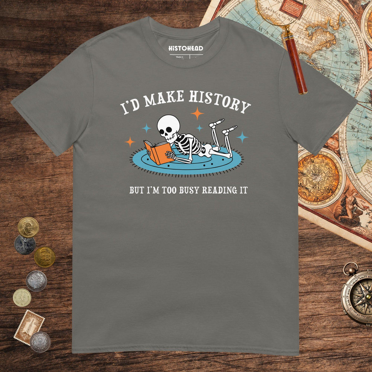 Charcoal I'd Make History Tee - history buff gift by HistoHead
