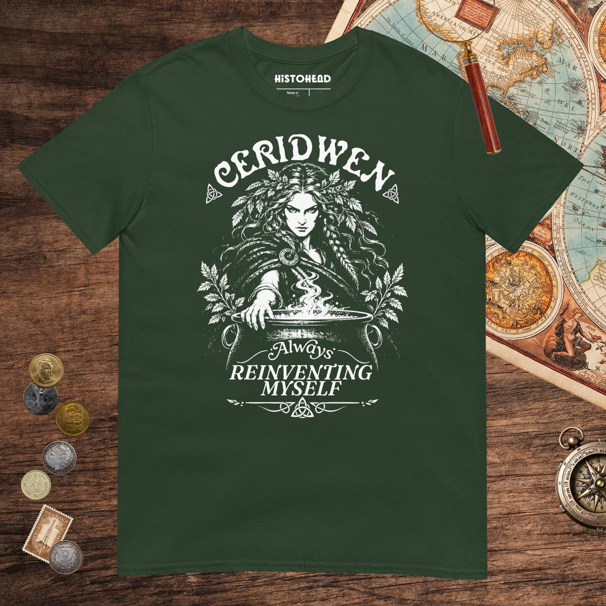 Forest Green Ceridwen Always Reinventing Myself Tee - history buff gift by HistoHead