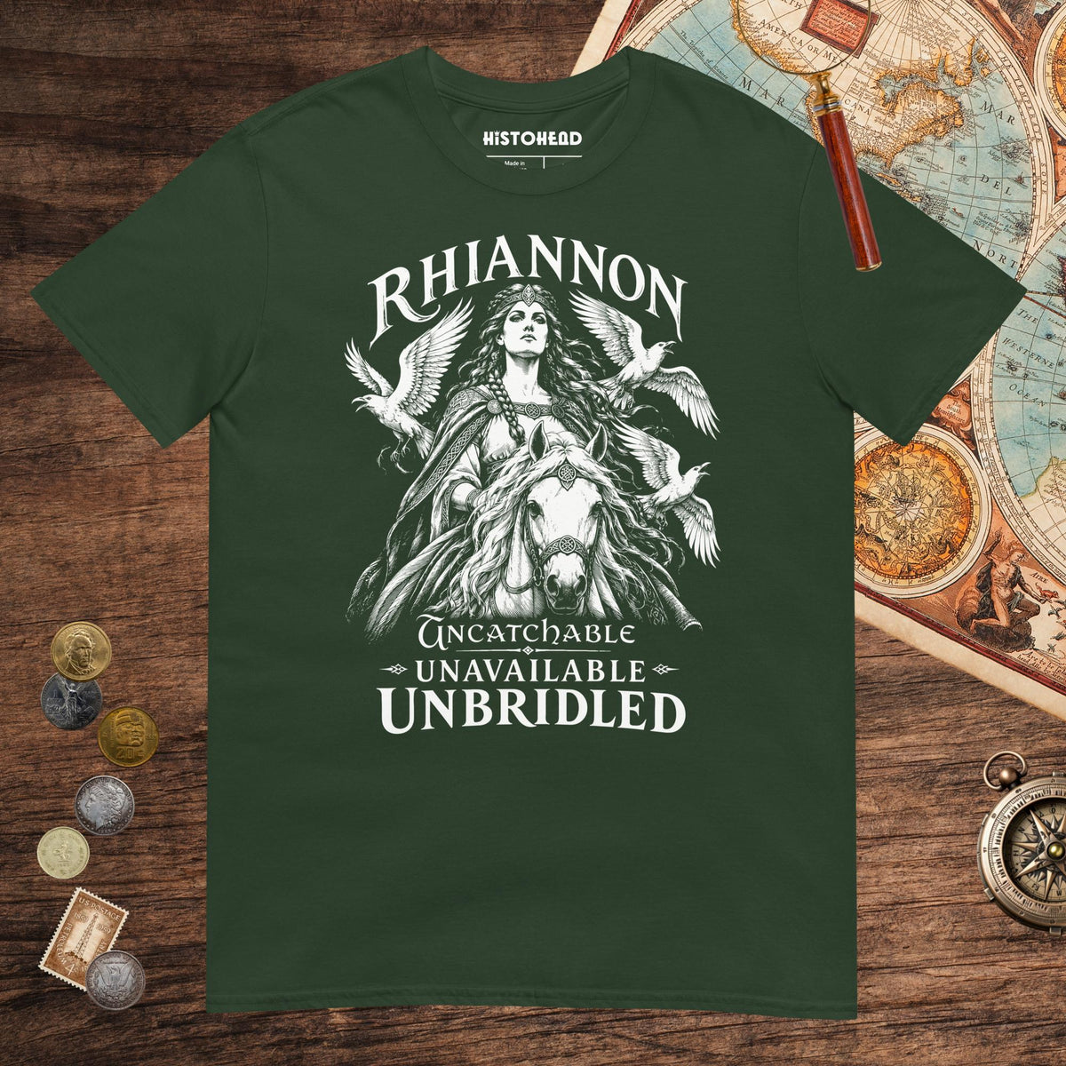 Forest Green Rhiannon Uncatchable Unavailable Unbridled Tee - history buff gift by HistoHead