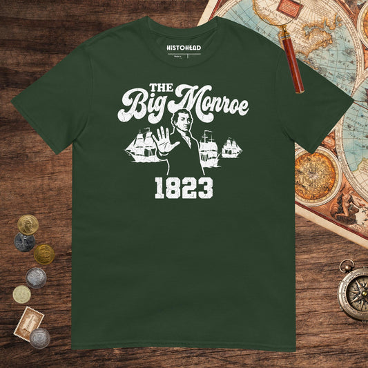 Forest Green The Big Monroe Tee - history buff gift by HistoHead