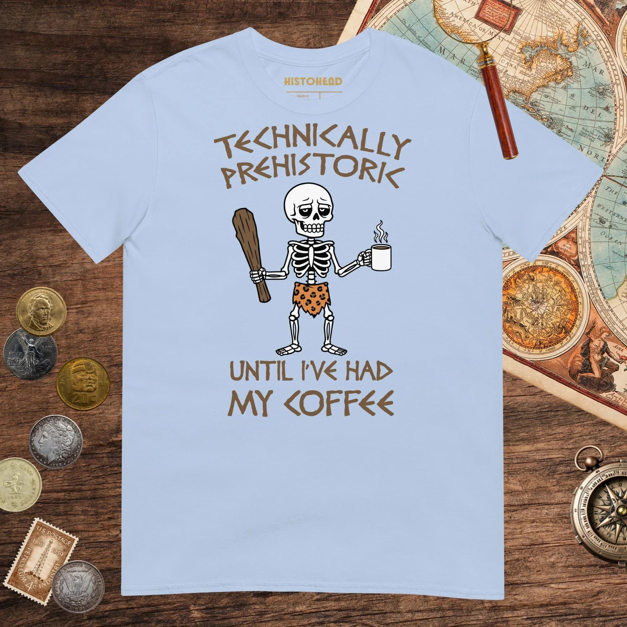 Light Blue Until I've Had My Coffee Tee - history buff gift by HistoHead