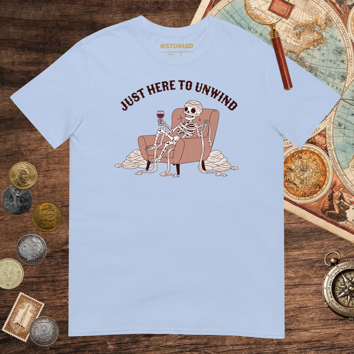 Light Blue Just Here to Unwind Tee - history buff gift by HistoHead