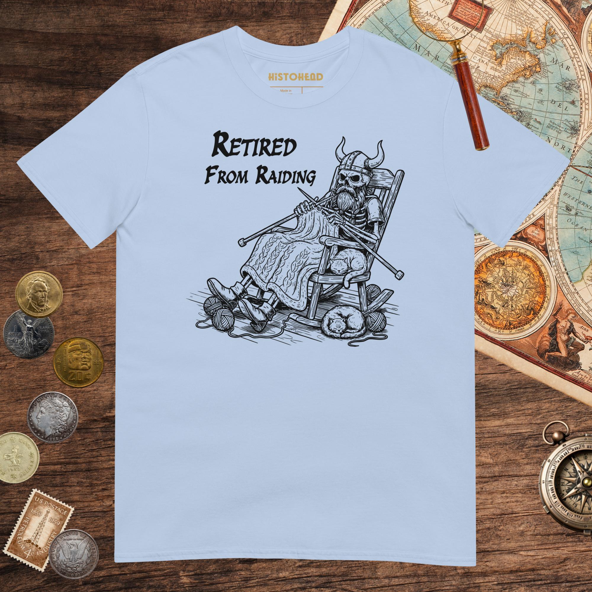 Light Blue Retired From Raiding Tee - history buff gift by HistoHead