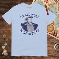 Light Blue Henry VIII Execution Tee - history buff gift by HistoHead