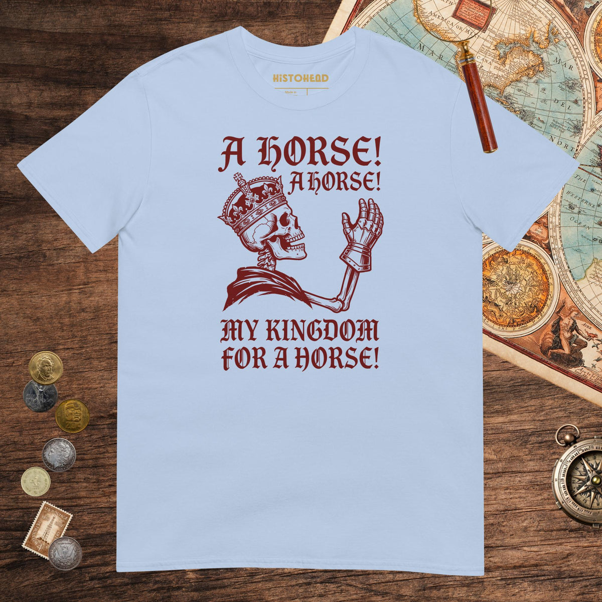 Light Blue My Kingdom for a Horse Tee - history buff gift by HistoHead