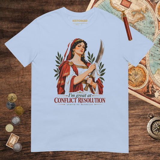 Light Blue Judith of Bethulia I'm Great at Conflict Resolution Tee - history buff gift by HistoHead