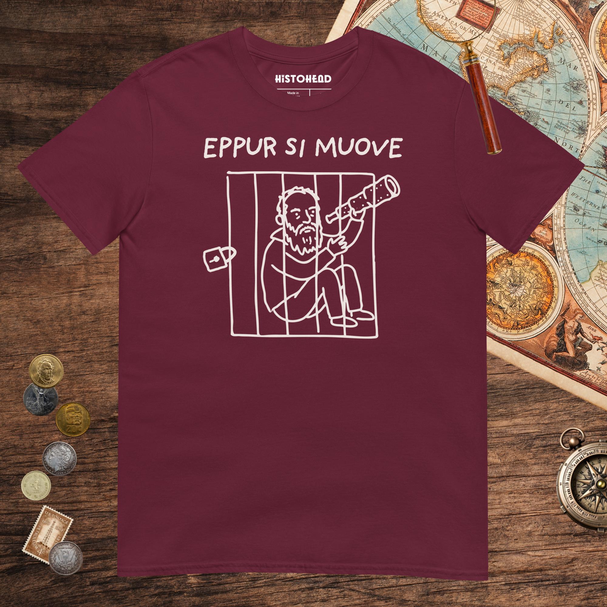Maroon Galileo Galilei And Yet It Moves Tee - history buff gift by HistoHead