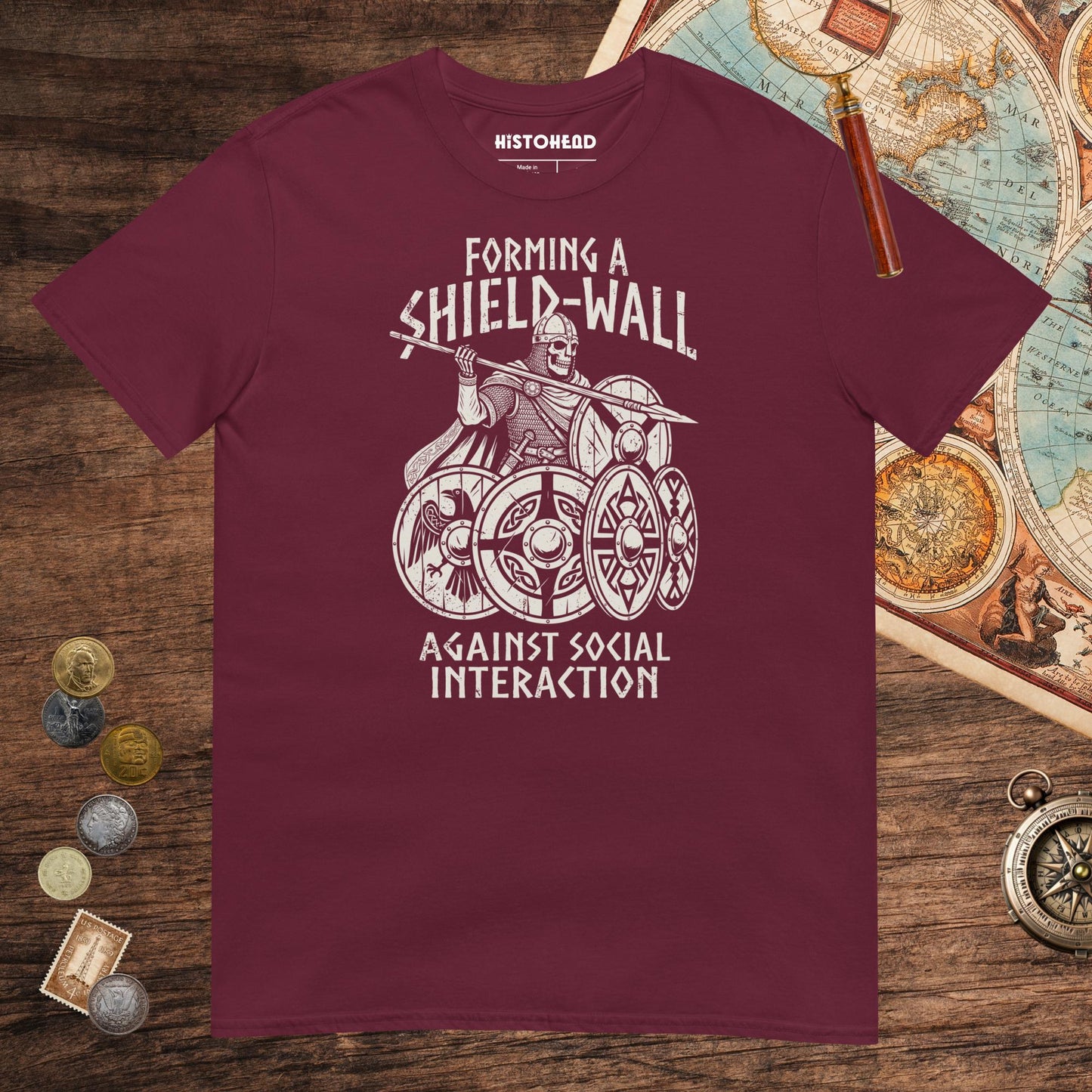 Maroon Shieldwall Against Social Interaction Tee - history buff gift by HistoHead