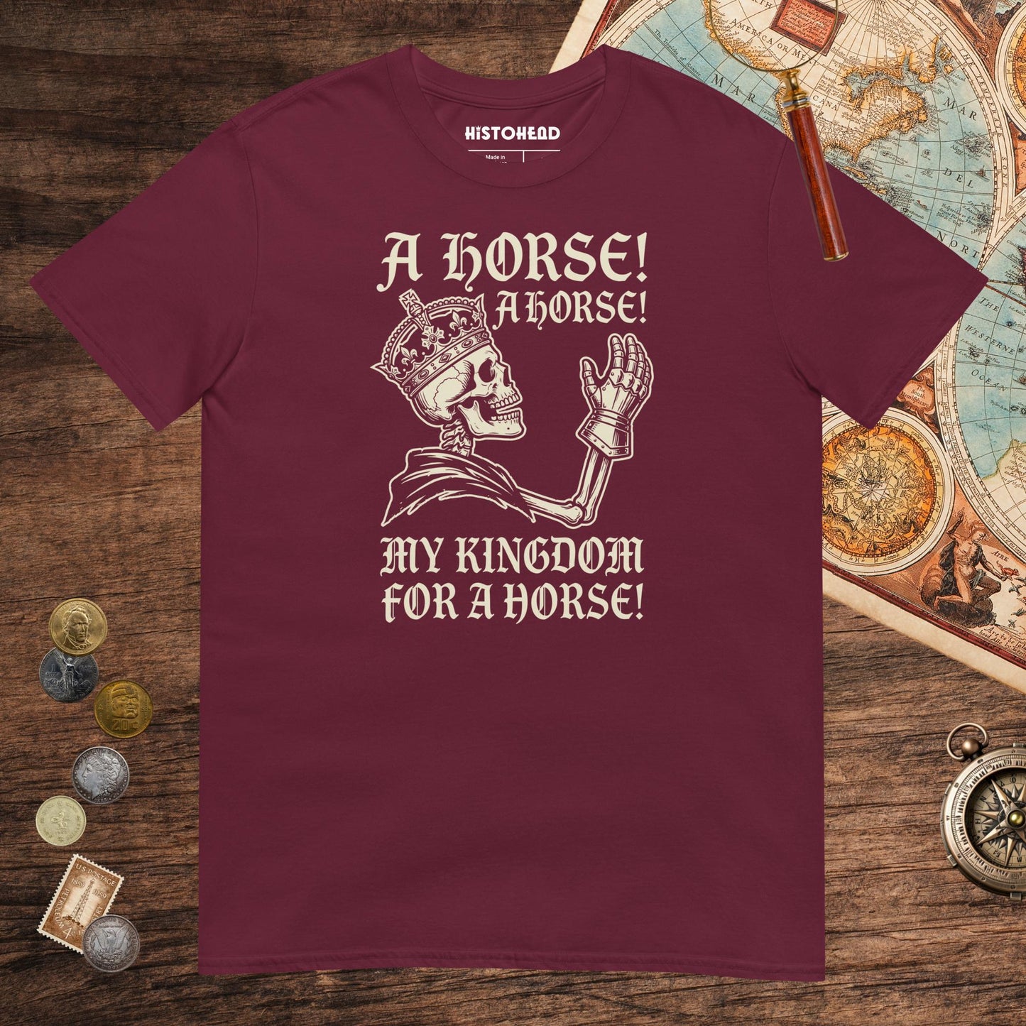Maroon My Kingdom for a Horse Tee - history buff gift by HistoHead