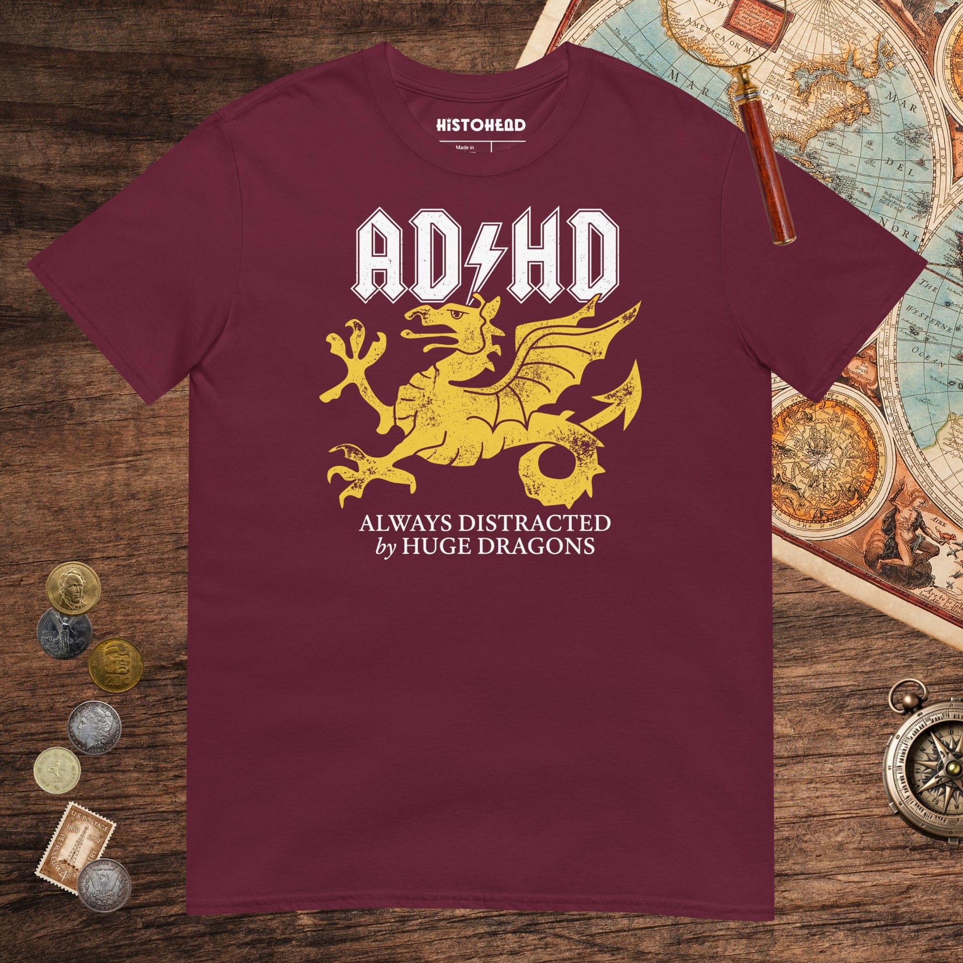 Maroon Always Distracted by Huge Dragons (Wyverns) Tee - history buff gift by HistoHead