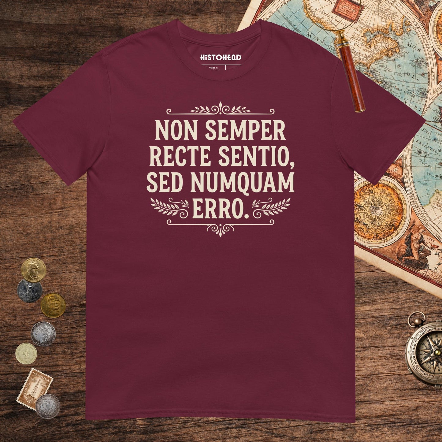 Maroon I'm Not Always Right But Never Wrong Latin Tee - history buff gift by HistoHead