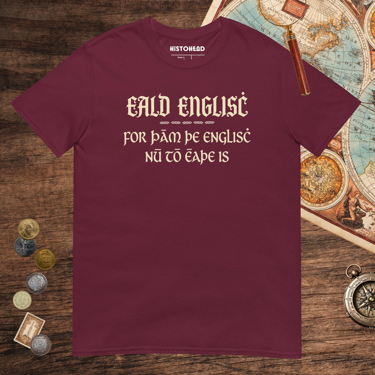 Maroon Old English Because English Is Too Easy Now Tee - history buff gift by HistoHead