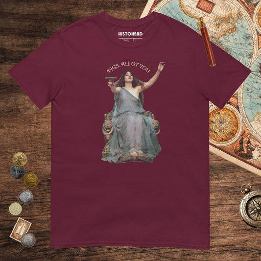 Maroon Circe Pigs All of You Tee - history buff gift by HistoHead