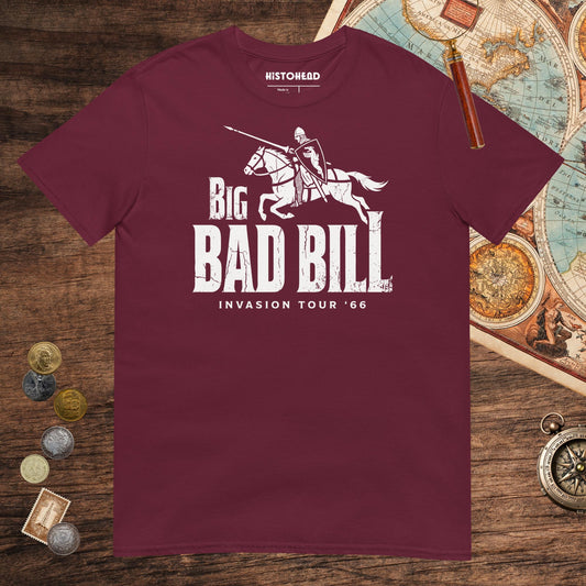 Maroon The Big Bad Bill Invasion Tour Tee - history buff gift by HistoHead