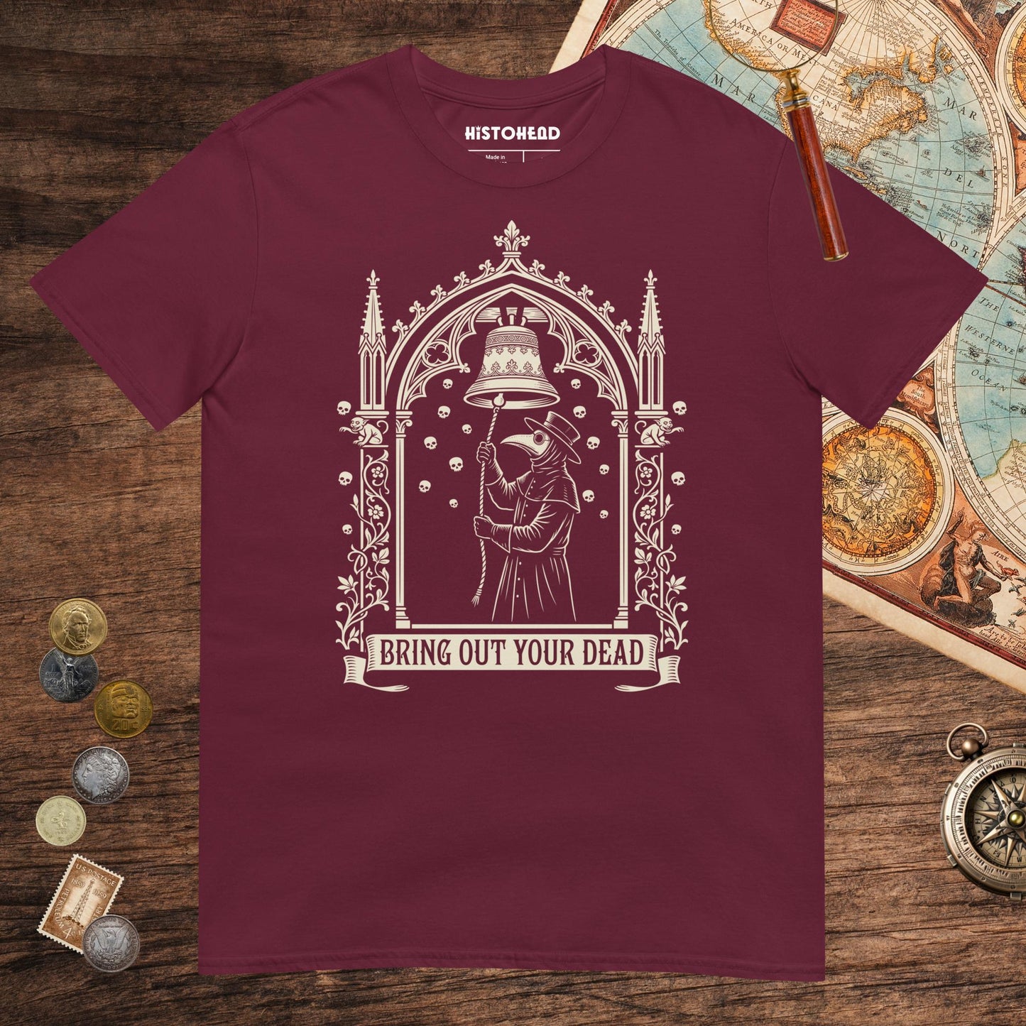 Maroon Bring Out Your Dead Tee - history buff gift by HistoHead