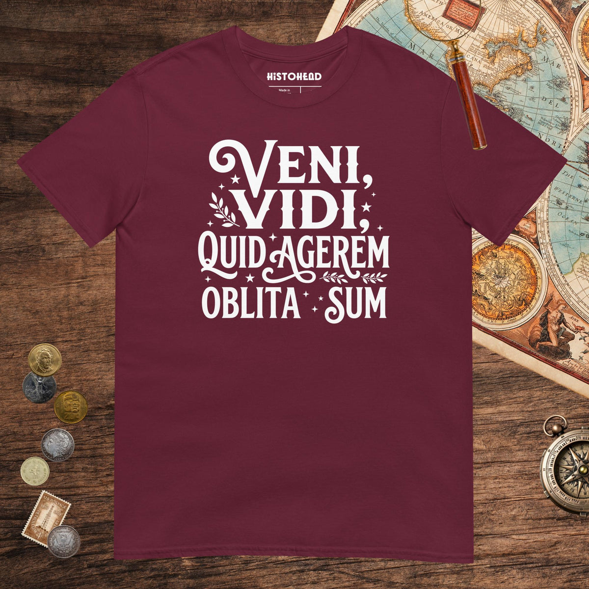 Maroon Latin I Came I Saw I Forgot I Was Doing (Feminine Version) Tee - history buff gift by HistoHead