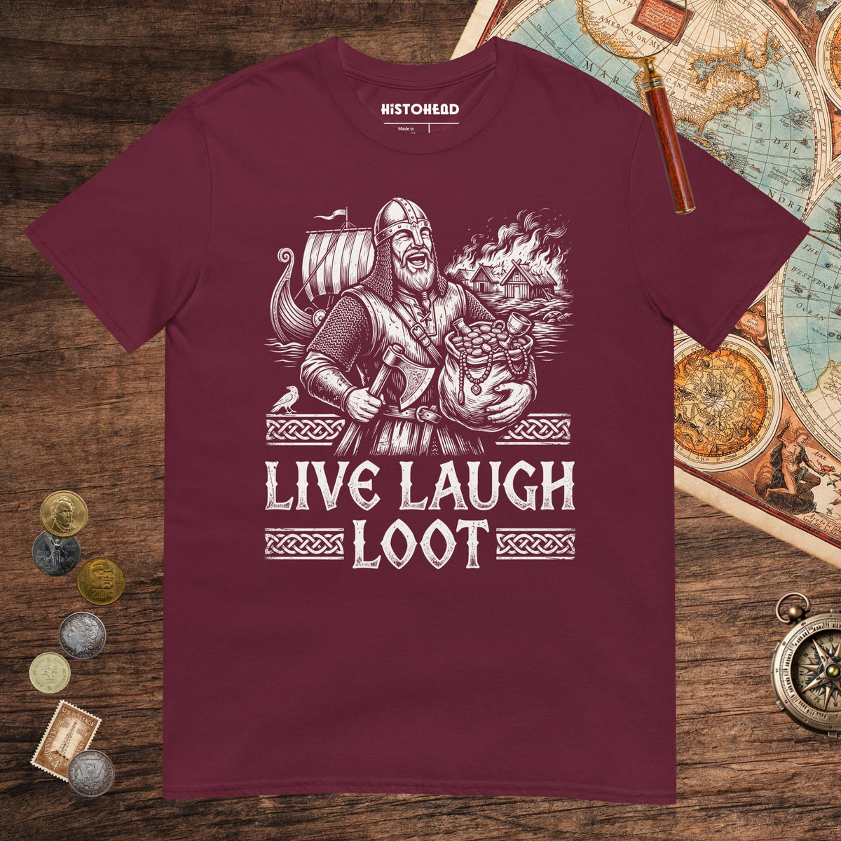Maroon Live Laugh Loot Tee - history buff gift by HistoHead