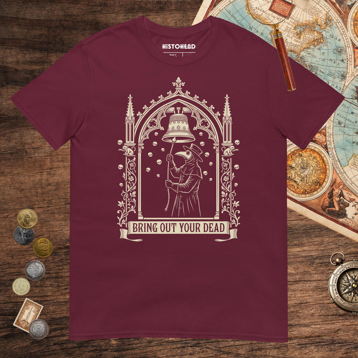 Maroon Bring Out Your Dead Tee - history buff gift by HistoHead