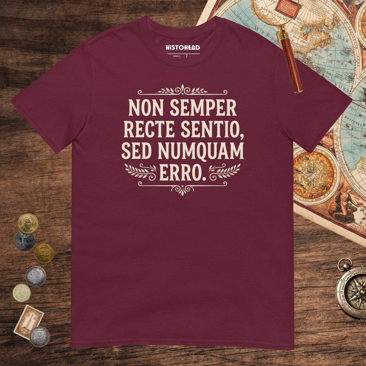 Maroon I'm Not Always Right But Never Wrong Latin Tee - history buff gift by HistoHead