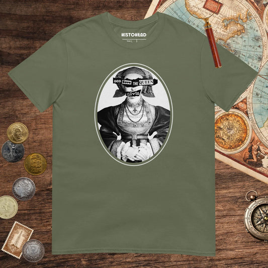 Military Green God Save the Queen Anne of Cleves Tee - history buff gift by HistoHead