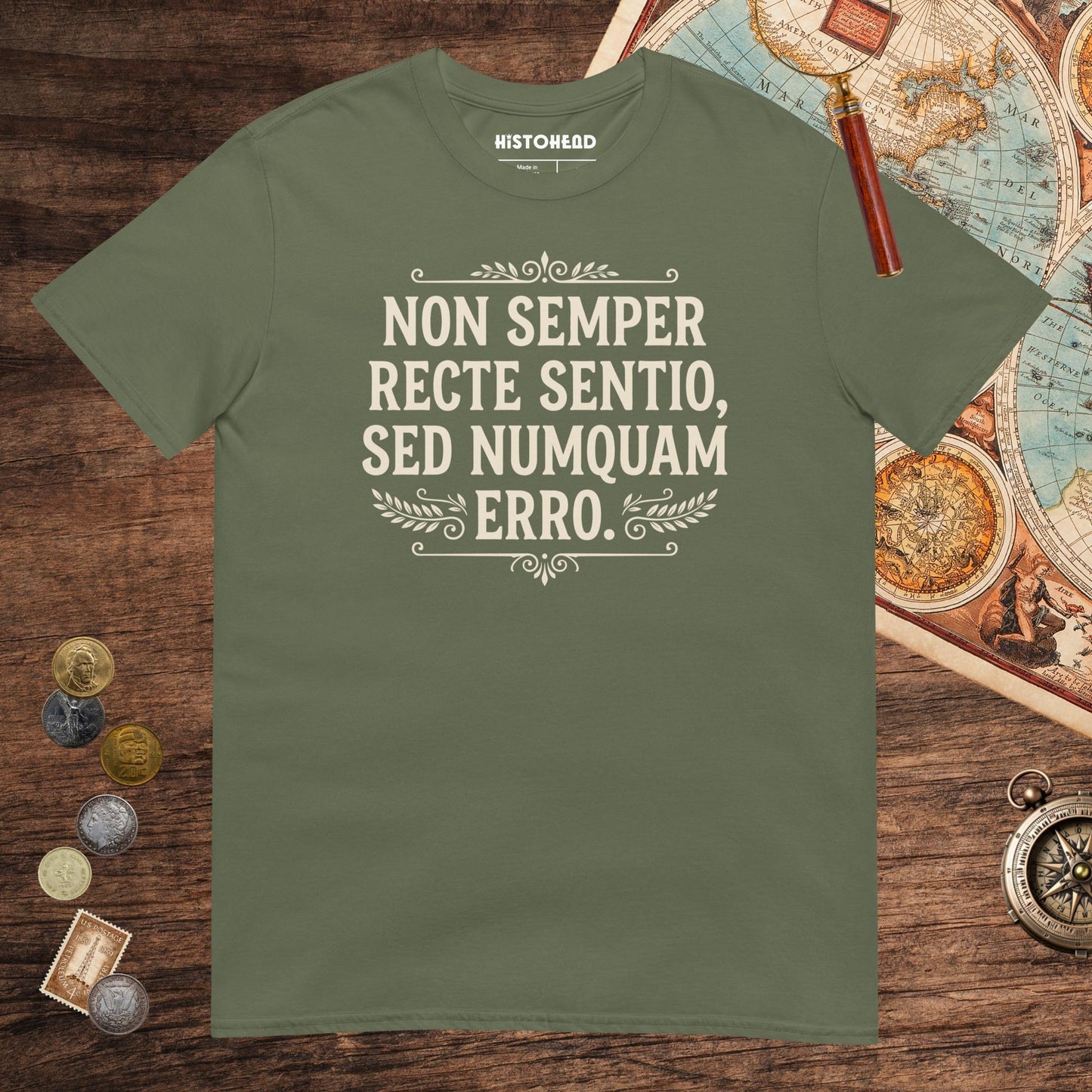Military Green I'm Not Always Right But Never Wrong Latin Tee - history buff gift by HistoHead