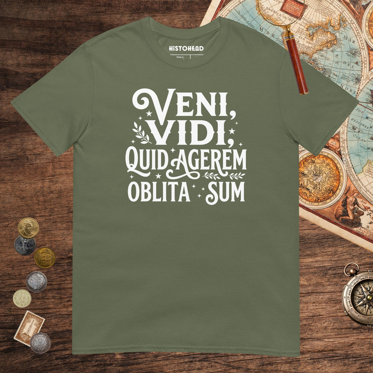 Military Green Latin I Came I Saw I Forgot I Was Doing (Feminine Version) Tee - history buff gift by HistoHead