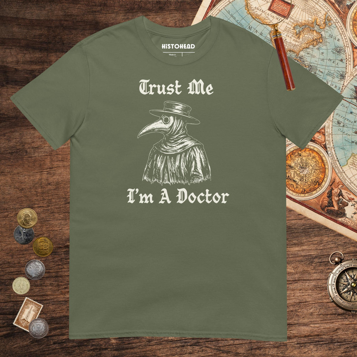 Military Green Trust Me I'm A Doctor Tee - history buff gift by HistoHead